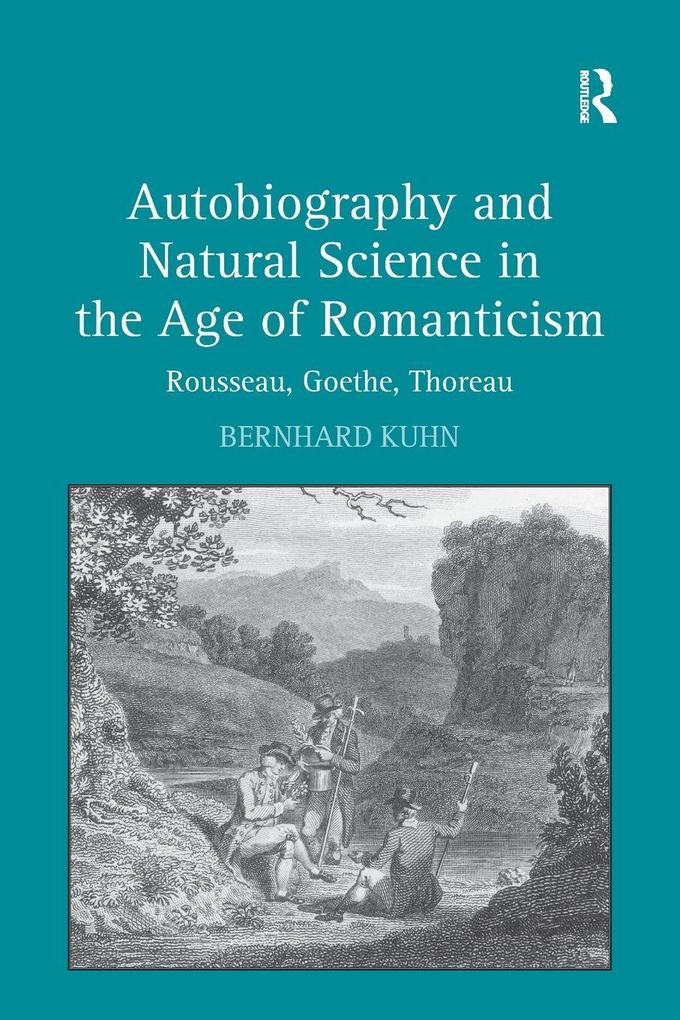 Autobiography and Natural Science in the Age of Romanticism