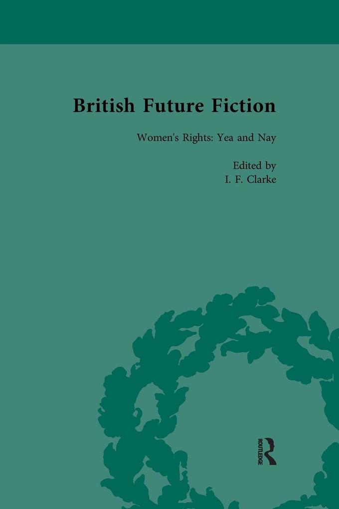 British Future Fiction 1700-1914 Volume 4