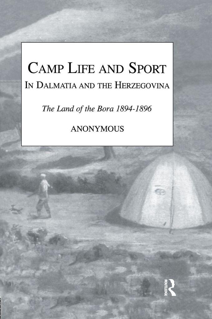 Camp Life and Sport in Dalmatia and the Herzegovina