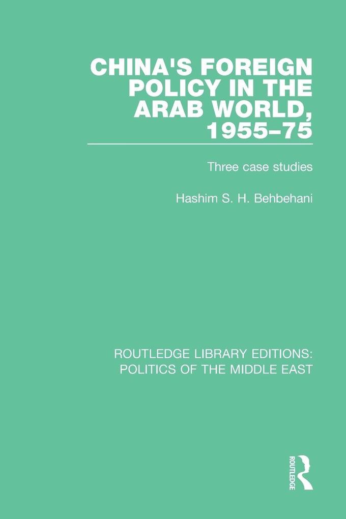 China's Foreign Policy in the Arab World 1955-75