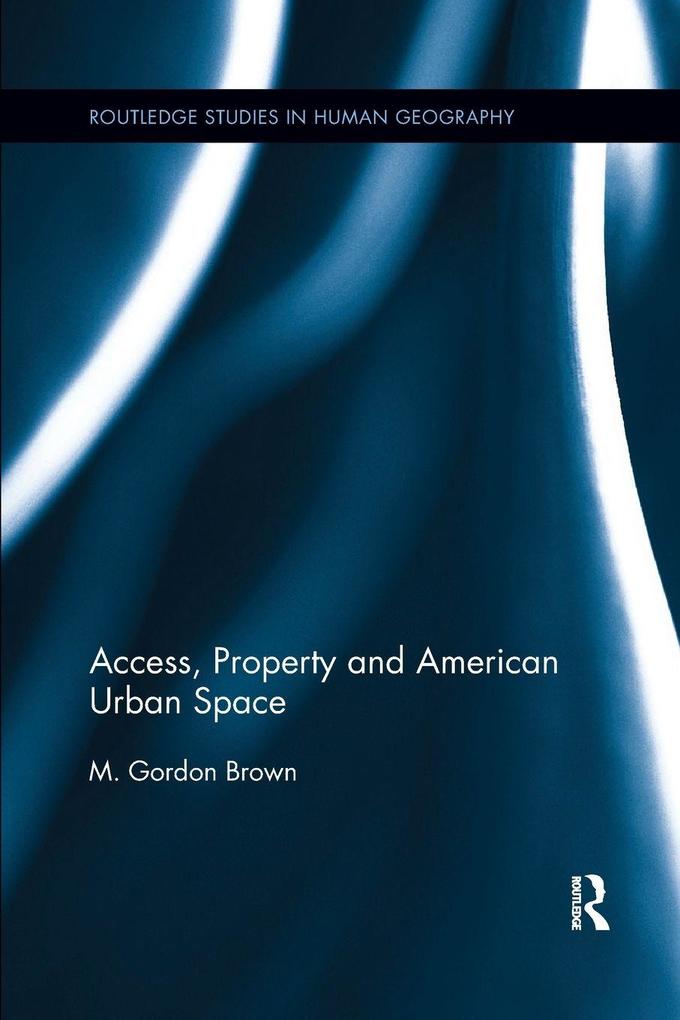 Access Property and American Urban Space