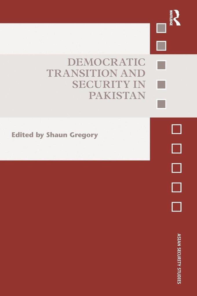 Democratic Transition and Security in Pakistan