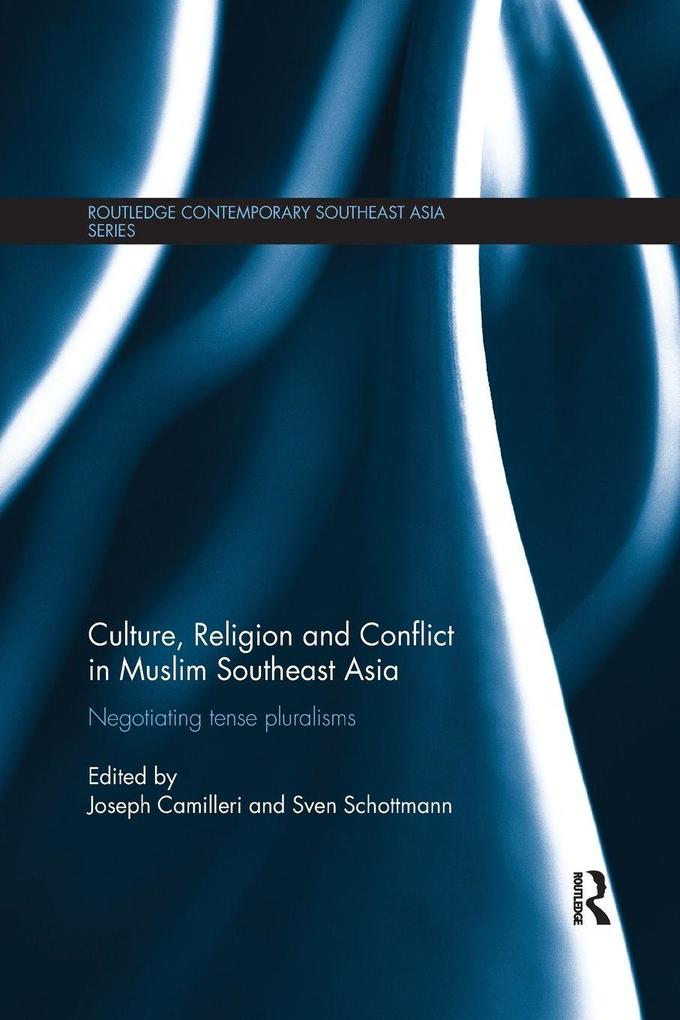 Culture Religion and Conflict in Muslim Southeast Asia