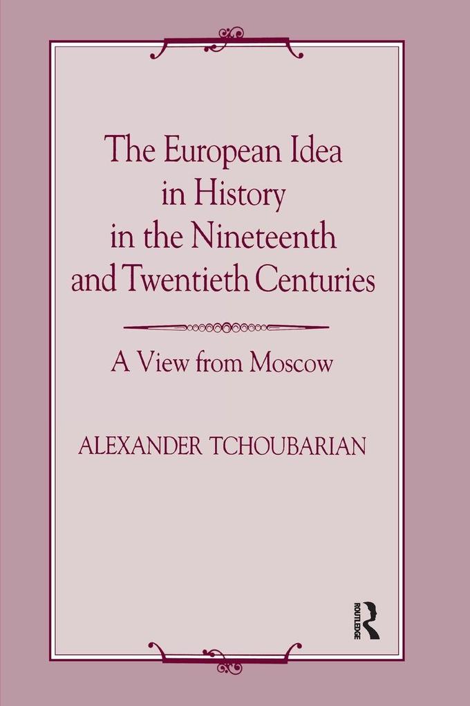 The European Idea in History in the Nineteenth and Twentieth Centuries
