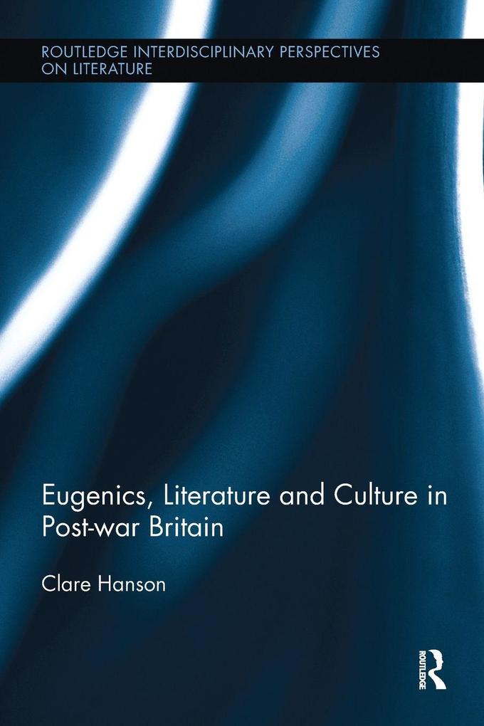 Eugenics Literature and Culture in Post-war Britain