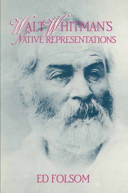 Walt Whitman's Native Representations