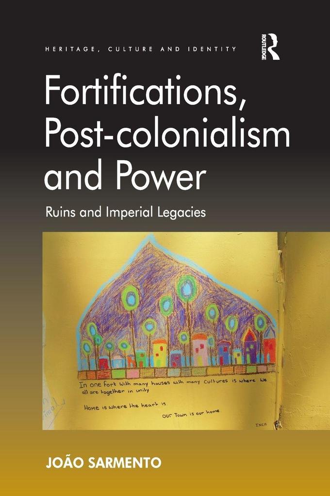 Fortifications Post-colonialism and Power