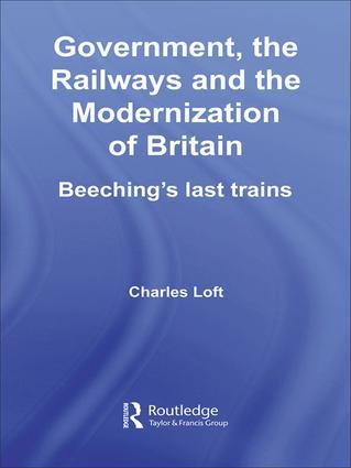 Government the Railways and the Modernization of Britain