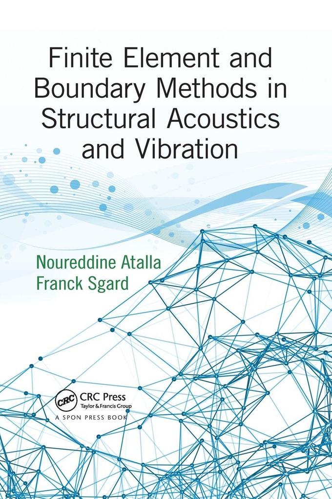 Finite Element and Boundary Methods in Structural Acoustics and Vibration