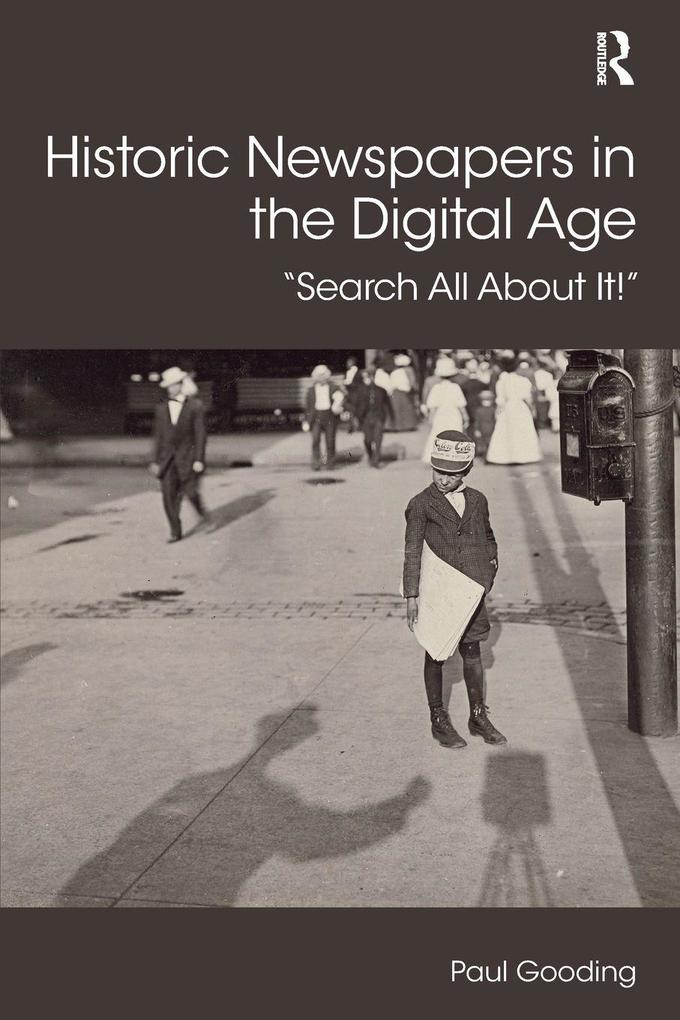 Historic Newspapers in the Digital Age