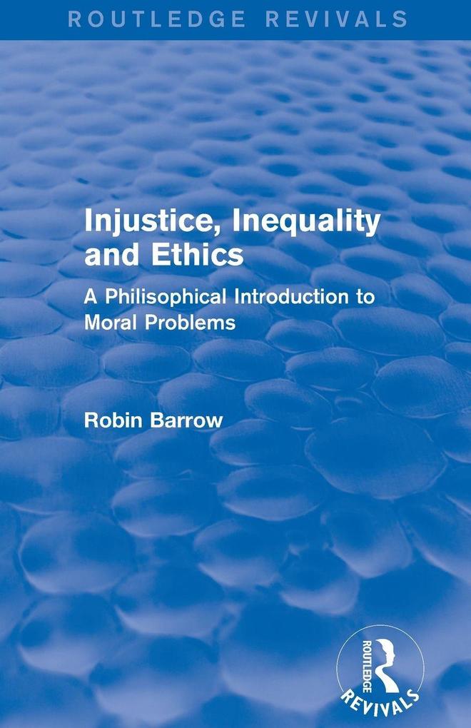 Injustice Inequality and Ethics