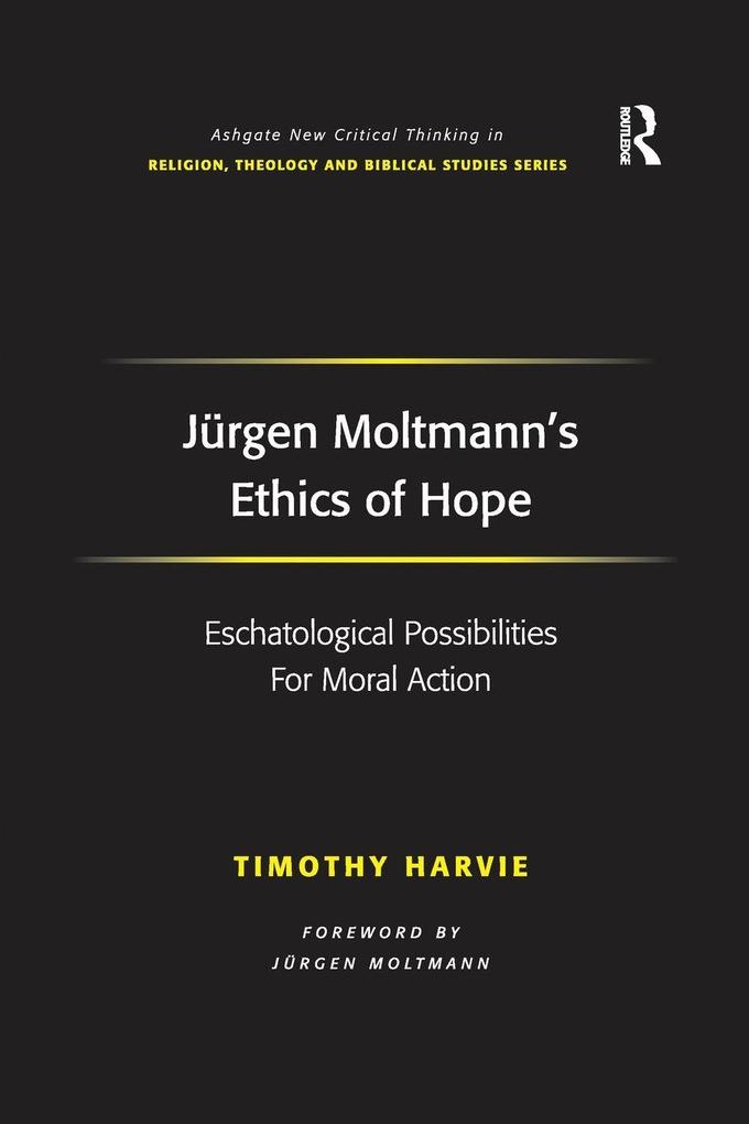 Jürgen Moltmann's Ethics of Hope