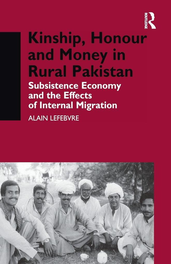 Kinship Honour and Money in Rural Pakistan