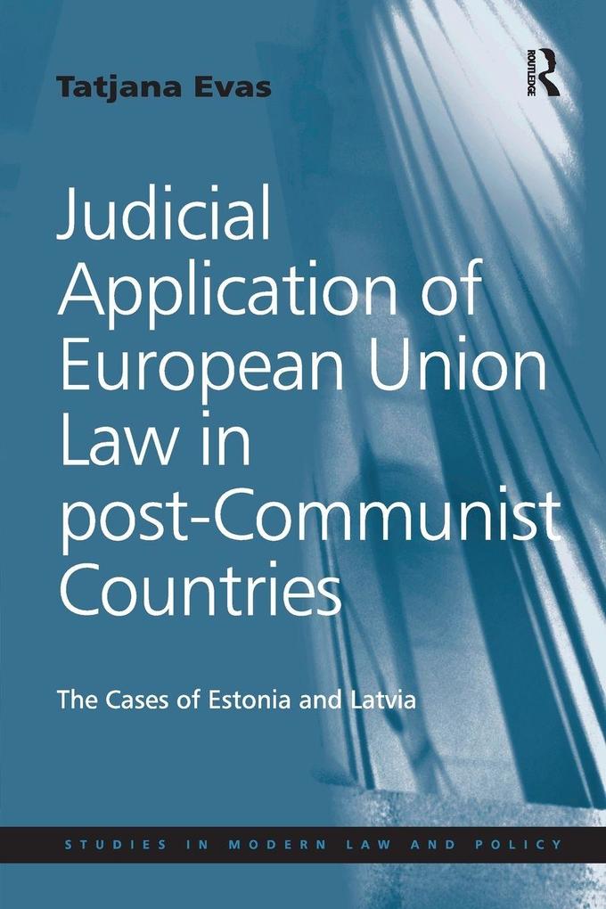 Judicial Application of European Union Law in post-Communist Countries