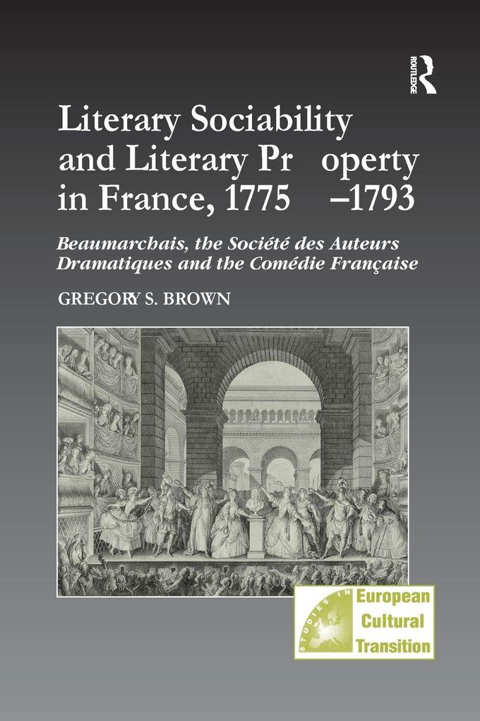 Literary Sociability and Literary Property in France 1775-1793