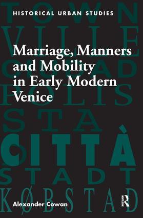 Marriage Manners and Mobility in Early Modern Venice