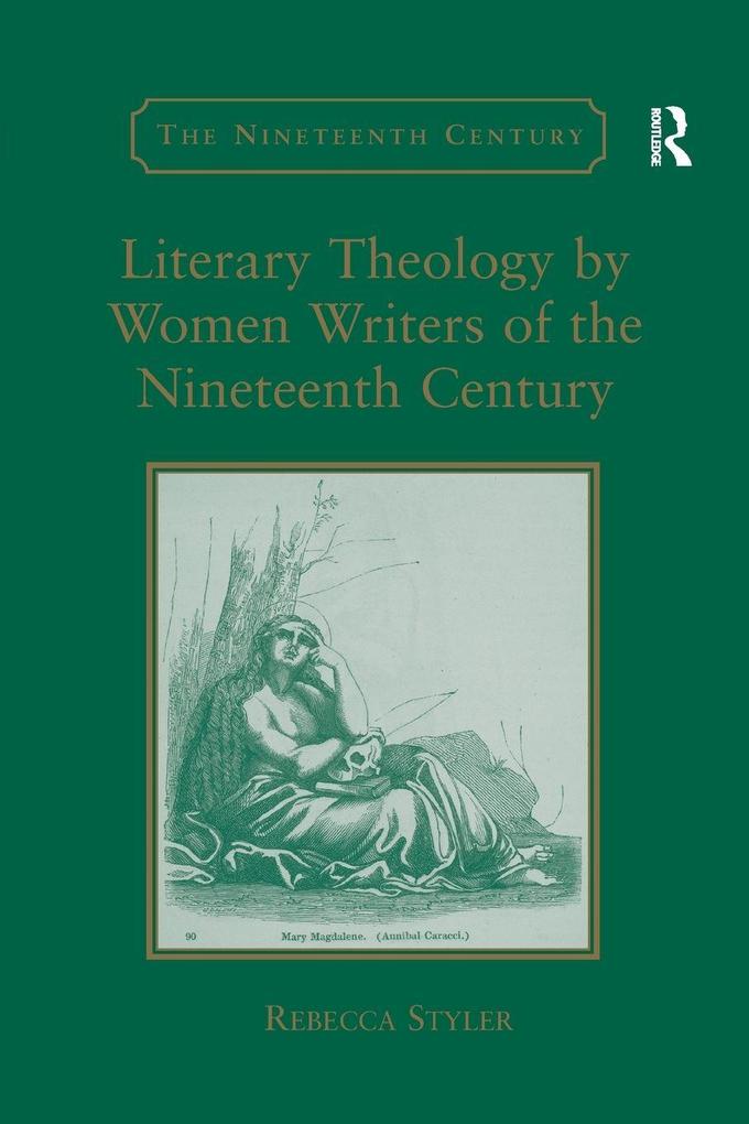Literary Theology by Women Writers of the Nineteenth Century