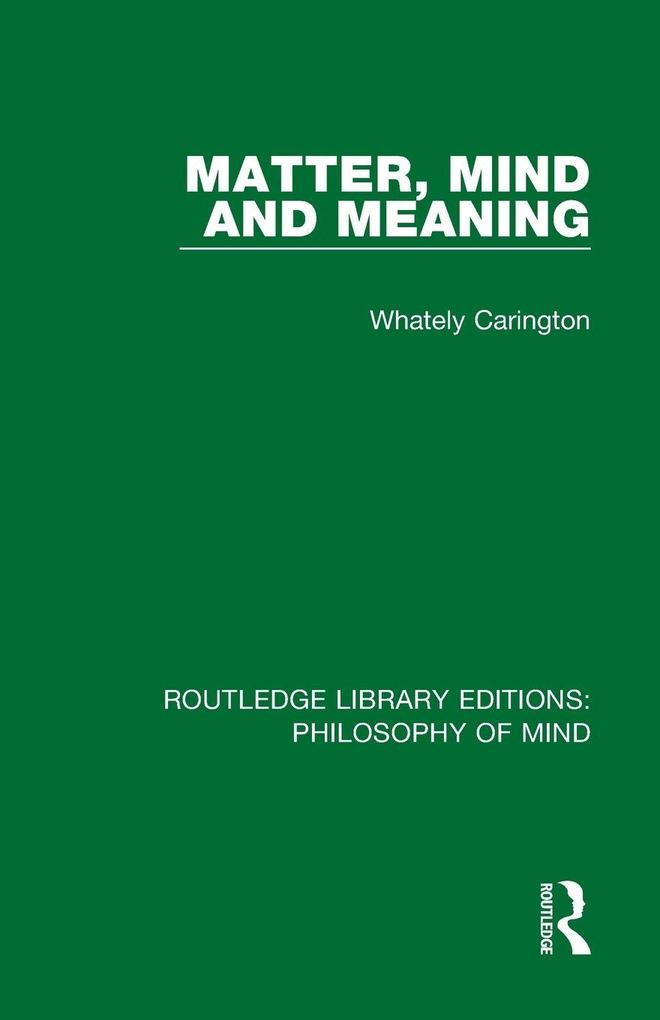 Matter Mind and Meaning