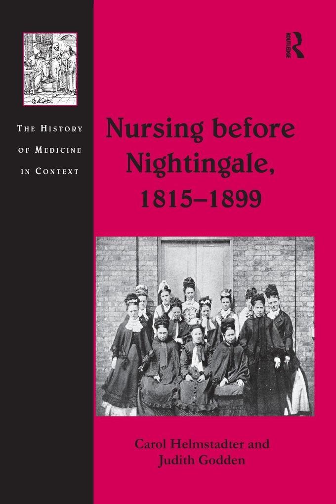 Nursing before Nightingale 1815-1899