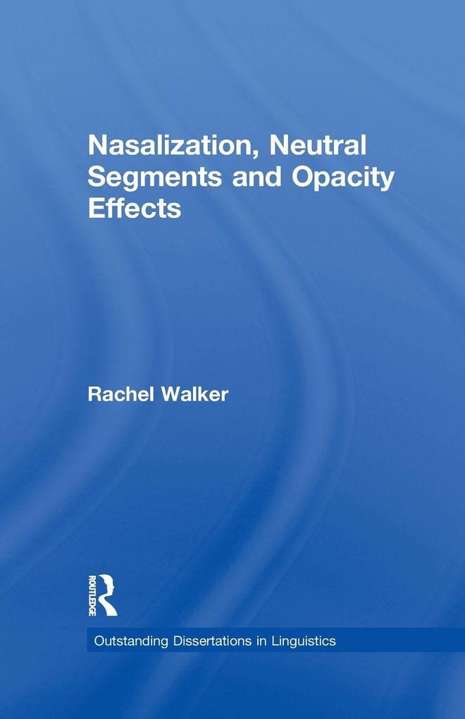 Nasalization Neutral Segments and Opacity Effects