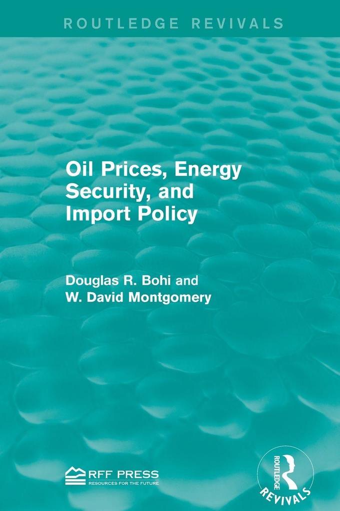 Oil Prices Energy Security and Import Policy
