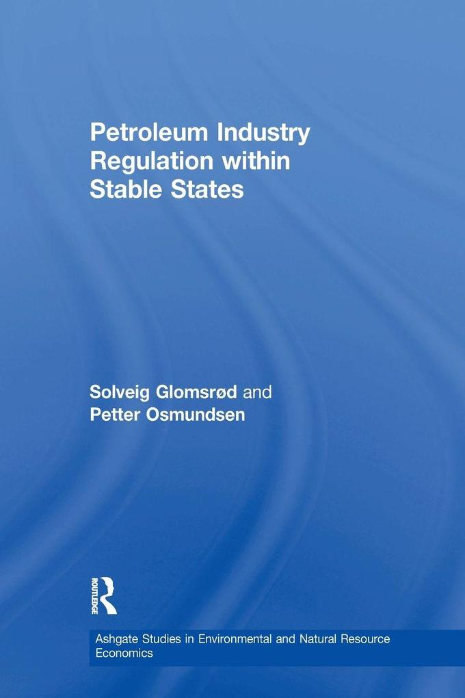 Petroleum Industry Regulation within Stable States