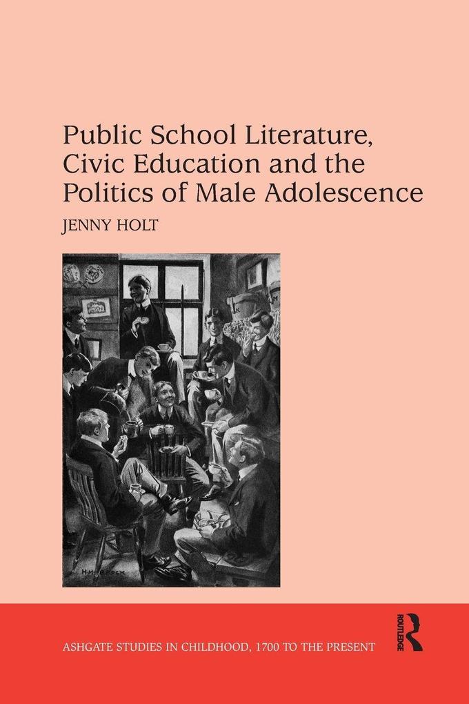 Public School Literature Civic Education and the Politics of Male Adolescence