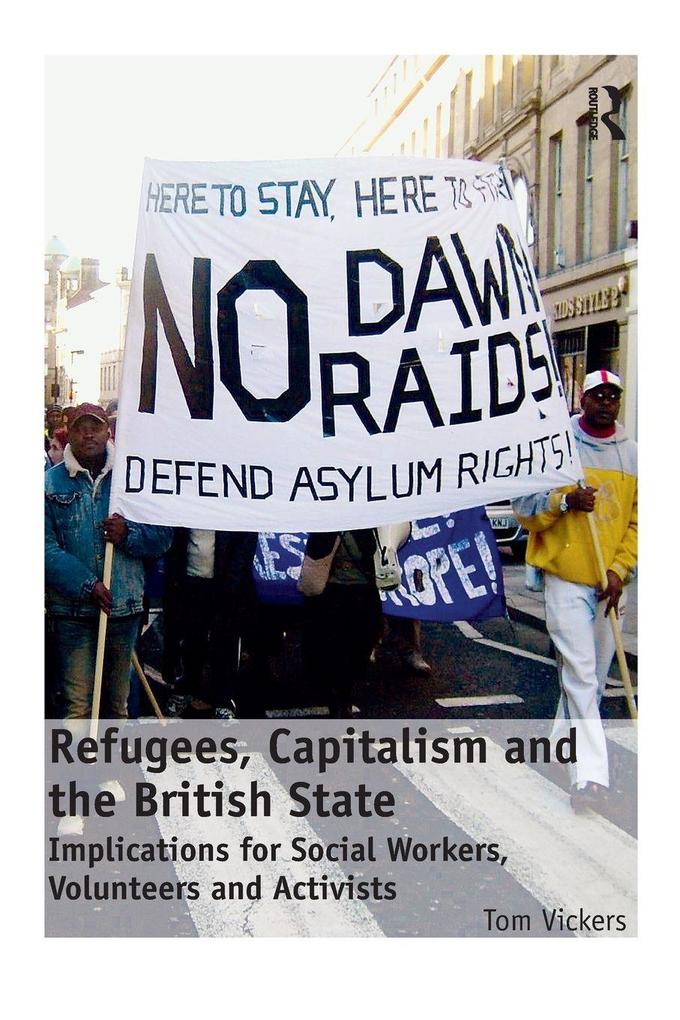 Refugees Capitalism and the British State