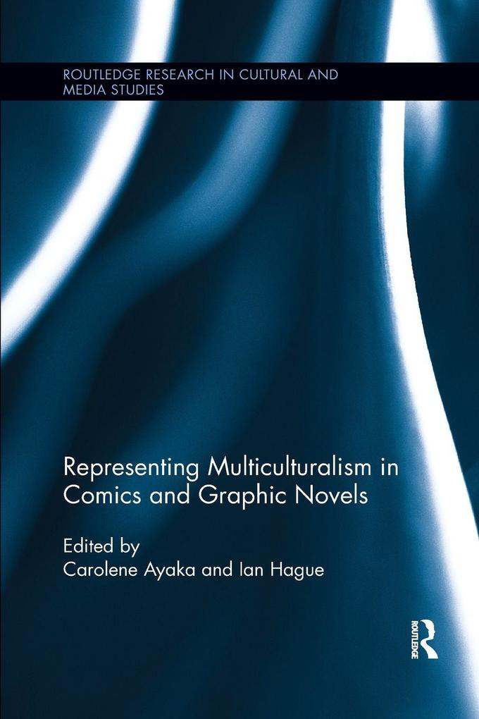 Representing Multiculturalism in Comics and Graphic Novels