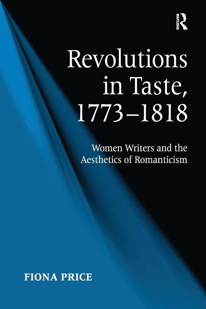 Revolutions in Taste 1773-1818