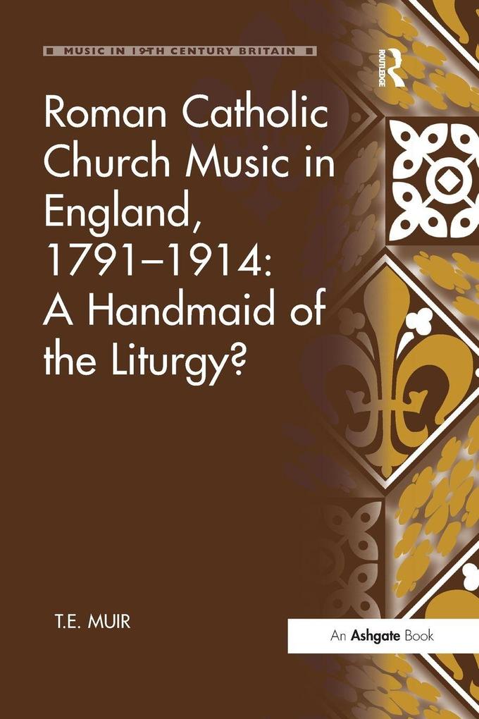 Roman Catholic Church Music in England 1791-1914