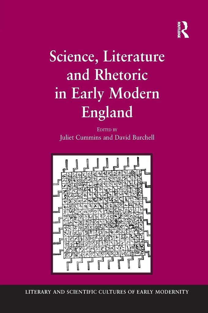 Science Literature and Rhetoric in Early Modern England