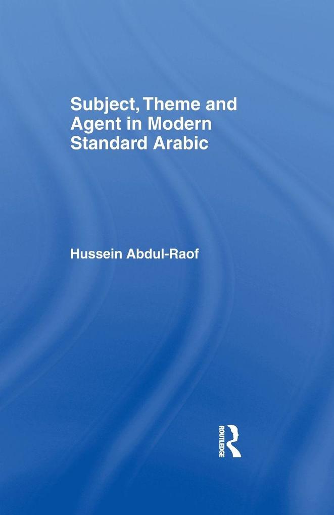 Subject Theme and Agent in Modern Standard Arabic