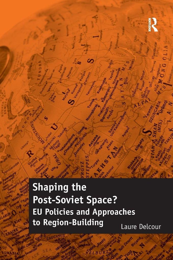 Shaping the Post-Soviet Space?