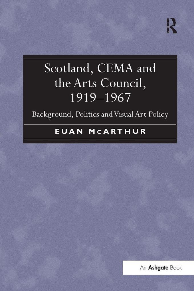 Scotland CEMA and the Arts Council 1919-1967