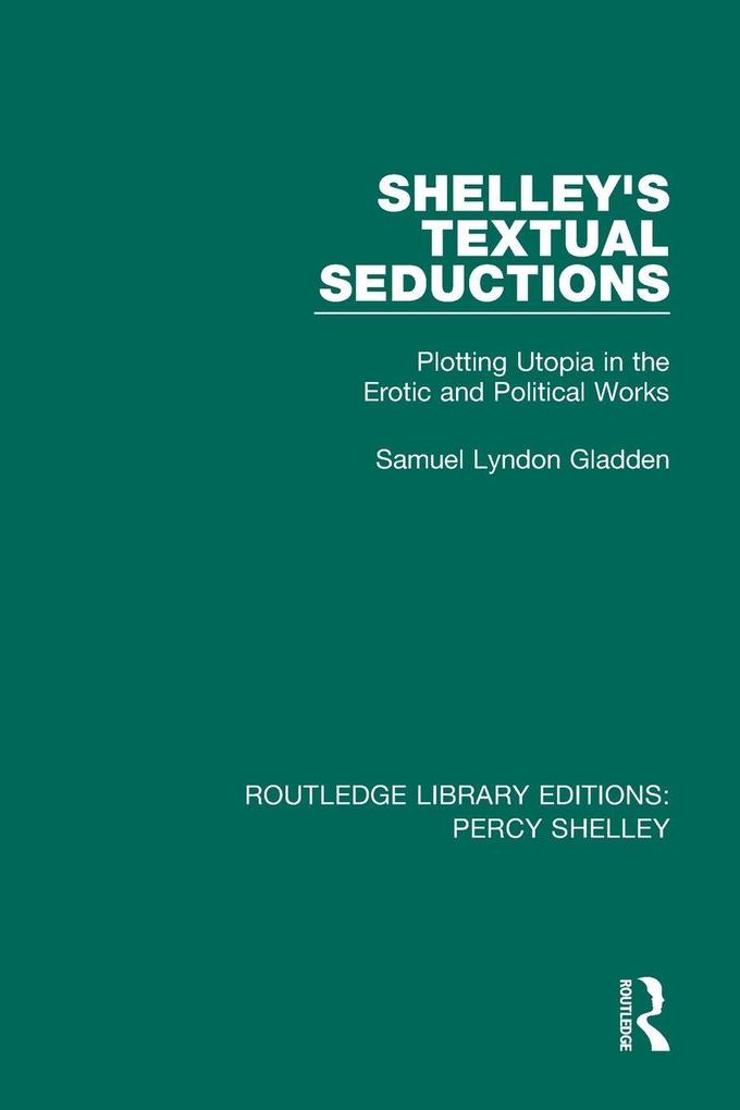 Shelley's Textual Seductions