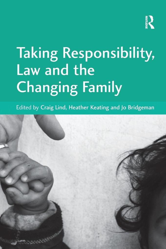 Taking Responsibility Law and the Changing Family