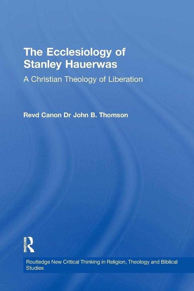 The Ecclesiology of Stanley Hauerwas