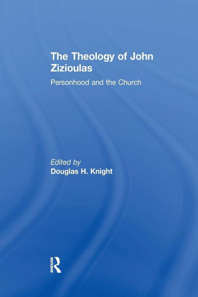 The Theology of John Zizioulas