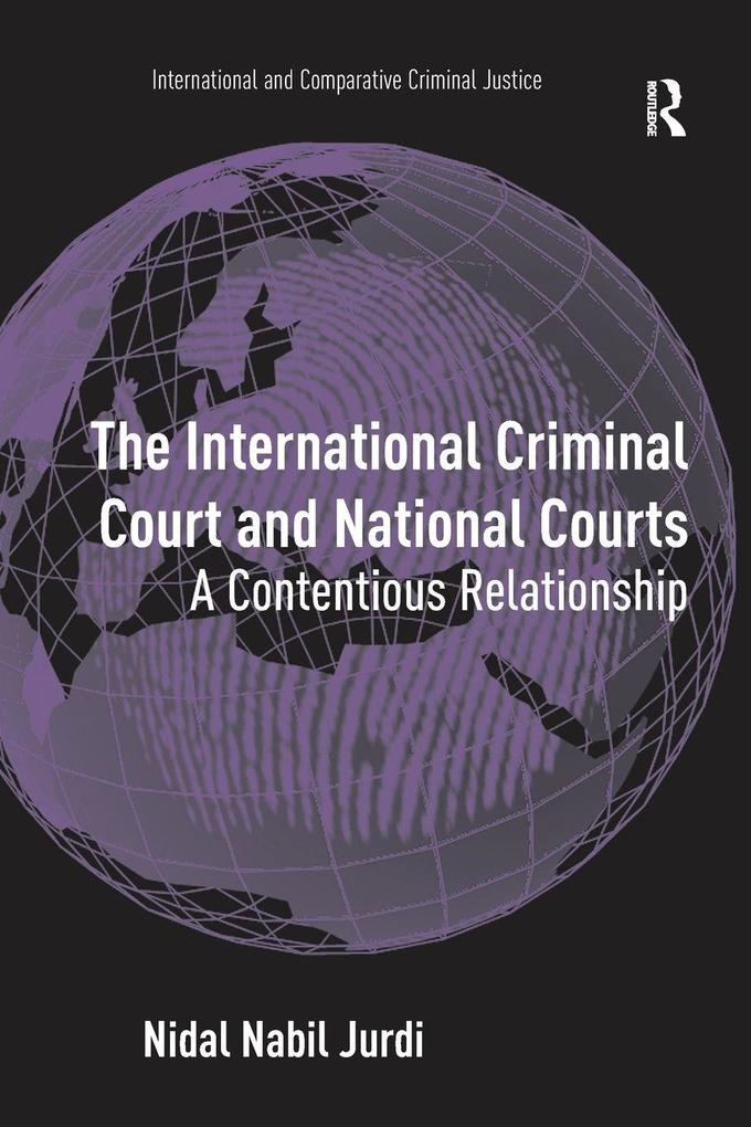 The International Criminal Court and National Courts