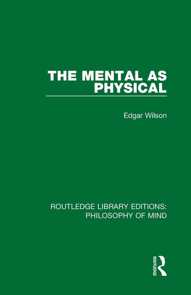The Mental as Physical