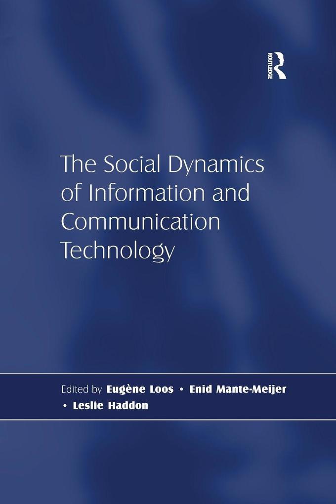 The Social Dynamics of Information and Communication Technology