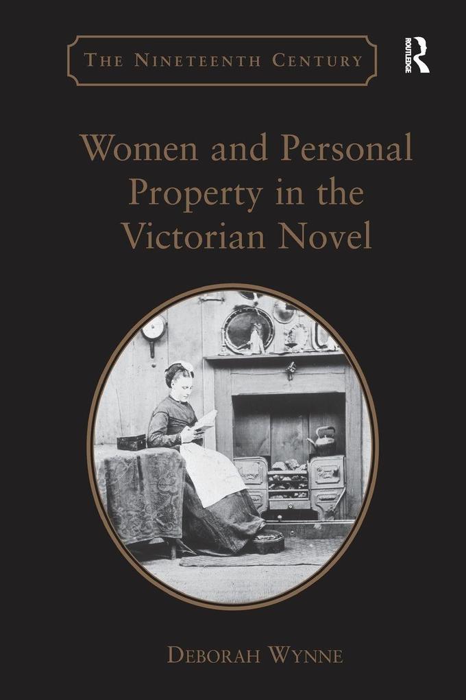 Women and Personal Property in the Victorian Novel