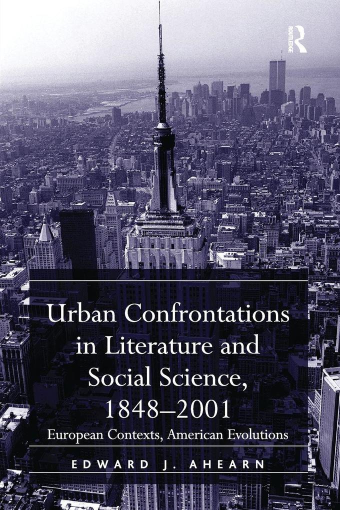 Urban Confrontations in Literature and Social Science 1848-2001