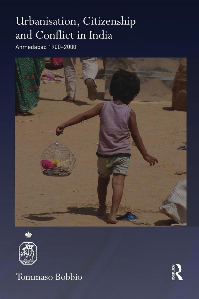Urbanisation Citizenship and Conflict in India