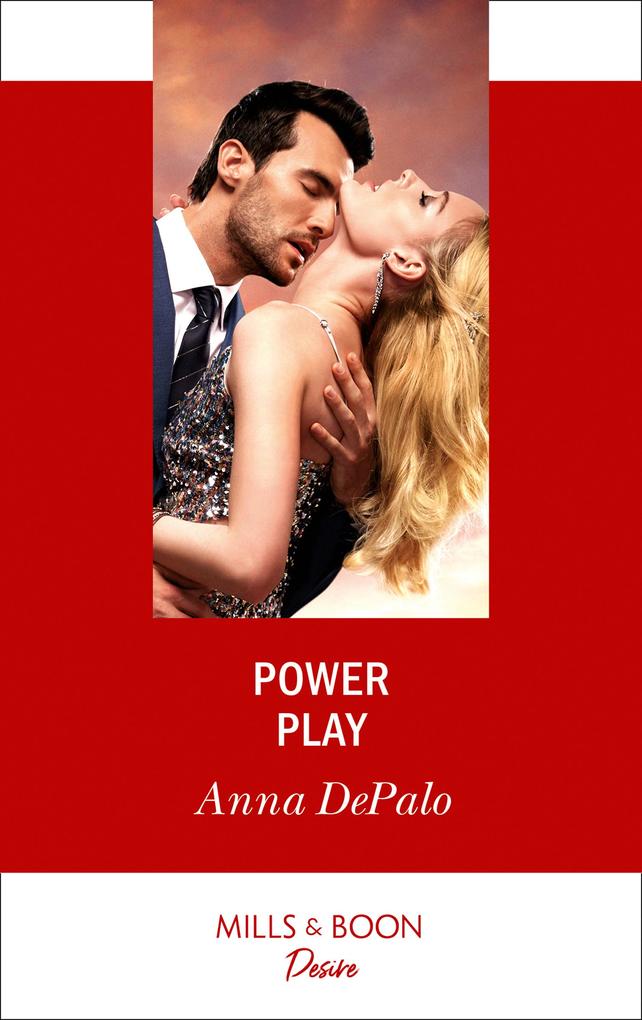 Power Play (Mills & Boon Desire) (The Serenghetti Brothers Book 3)
