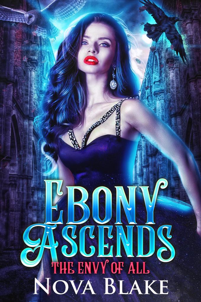 Ebony Ascends (The Envy of All)
