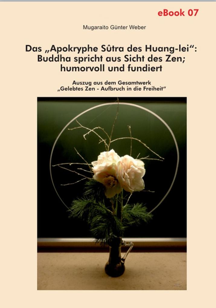 Das Apokryphe Sûtra des Huang-lei: Buddha spricht aus Sicht des Zen; humorvoll und fundiert