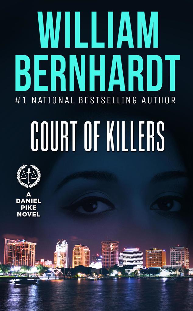 Court of Killers (Daniel Pike Legal Thriller Series #2)