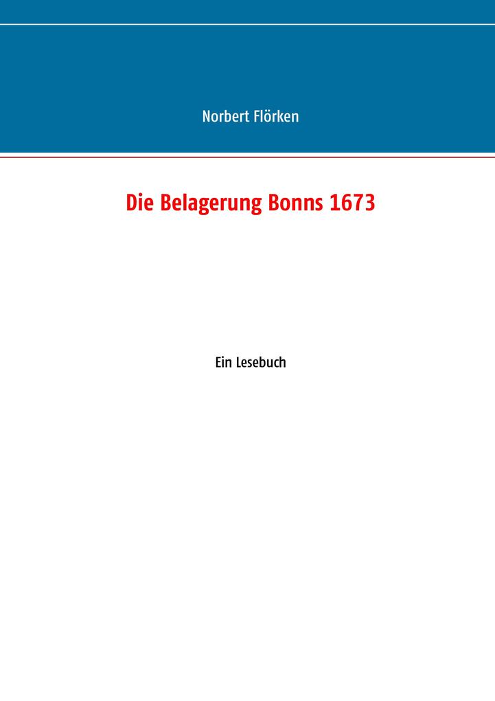 Die Belagerung Bonns 1673